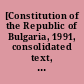 [Constitution of the Republic of Bulgaria, 1991, consolidated text, as amended to 2023]