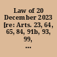 Law of 20 December 2023 [re: Arts. 23, 64, 65, 84, 91b, 93, 99, 102, 110, 117, 126, 127-130, 130a, 130b, 130c, 132a, 133, 150]