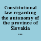 Constitutional law regarding the autonomy of the province of Slovakia November 22, 1938.