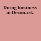 Doing business in Denmark.