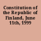 Constitution of the Republic of Finland, June 11th, 1999