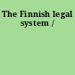 The Finnish legal system /