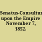 Senatus-Consultum upon the Empire November 7, 1852.