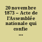 20 novembre 1873 -- Acte de l'Assemblée nationale qui confie le pouvoir exécutif pour sept ans, au maréchal de Mac-Mahon duc de Magenta
