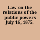 Law on the relations of the public powers July 16, 1875.