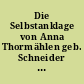 Die Selbstanklage von Anna Thormählen geb. Schneider zu Hamburg gerichtet auf Gattenmord durch Morphium und deren Freisprechung Eine critische Studie.
