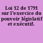 Loi 12 de 1791 sur l'exercice du pouvoir législatif et exécutif.