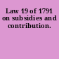 Law 19 of 1791 on subsidies and contribution.