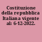 Costituzione della repubblica Italiana vigente al: 6-12-2022.