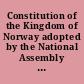 Constitution of the Kingdom of Norway adopted by the National Assembly at Eidsvold on May 17th, 1814, as amended up to 1921.
