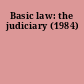 Basic law: the judiciary (1984)