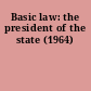 Basic law: the president of the state (1964)