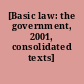[Basic law: the government, 2001, consolidated texts]