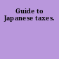 Guide to Japanese taxes.