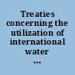 Treaties concerning the utilization of international water courses for other purposes than navigation, Africa Traités concernant l'utilisation des cours d'eau internationaux à des fins autres que la navigation, Afrique.