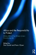 Africa and the responsibility to protect : Article 4(h) of the African Union Constitutive Act /