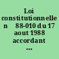 Loi constitutionnelle n⁰ 88-010 du 17 aout 1988 accordant les pleins pouvoirs au président de la République, chef de l'Etat, président du conseil exécutif national et chef suprême des forces armées populaires du Bénin