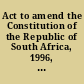 Act to amend the Constitution of the Republic of South Africa, 1996, so as to recognise South African Sign Language as one of the official languages of the Republic; and to provide for matters incidental thereto