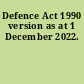 Defence Act 1990 version as at 1 December 2022.