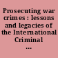 Prosecuting war crimes : lessons and legacies of the International Criminal Tribunal for the Former Yugoslavia /