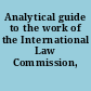 Analytical guide to the work of the International Law Commission, 1949-1997