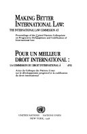 Making better international law : the International Law Commission at 50 : proceedings of the United Nations Colloquium on Progressive Development and Codification of International Law = Pour un meilleur droit international : la Commission du droit international a 50 ans : actes du Colloque des Nations Unies sur le developpement progressif et la codification du droit international.