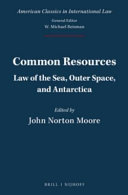 Common resources : law of the sea, outer space, and Antarctica /
