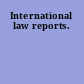 International law reports.