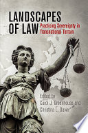 Landscapes of law : practicing sovereignty in transnational terrain /