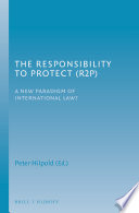 Responsibility to protect : a new paradigm of international law? /