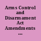 Arms Control and Disarmament Act Amendments of 1977 P.L. 95-108, 91 Stat. 871, August 17, 1977