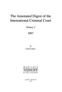 The annotated digest of the International Criminal Court.