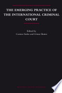 The emerging practice of the International Criminal Court /