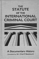 The Statute of the International Criminal Court : a documentary history /
