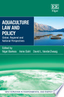 Aquaculture law and policy global, regional and national perspectives /