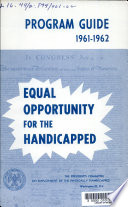 Equal opportunity for the handicapped : program guide, 1961-62.