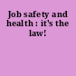 Job safety and health : it's the law!