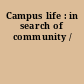 Campus life : in search of community /