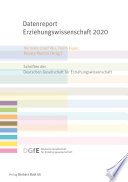 Datenreport Erziehungswissenschaft 2020 : Erstellt im Auftrag der Deutschen Gesellschaft für Erziehungswissenschaft (DGfE) /