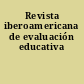 Revista iberoamericana de evaluación educativa