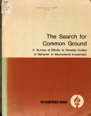 The search for common ground : a survey of efforts to develop codes of behavior in international investment. A special report to the U.S. Committee, Pacific Basin Council.