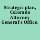 Strategic plan, Colorado Attorney General's Office.