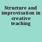Structure and improvisation in creative teaching