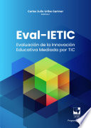Eval-IETIC : evaluación de la innovación educativa mediada por TIC /