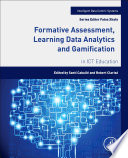 Formative assessment, learning data analytics and gamification : in ICT education /