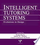 Intelligent tutoring systems : evolutions in design /
