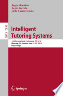 Intelligent tutoring systems : 14th International Conference, ITS 2018, Montreal, QC, Canada, June 11-15, 2018, proceedings /