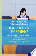 Best practices for technology-enhanced teaching and learning : connecting to psychology and the social sciences /