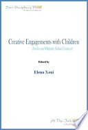 Creative engagements with children : inside and outside school contexts /