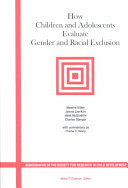 How children and adolescents evaluate gender and racial exclusion /